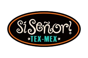 Sí Señor Tex-Mex